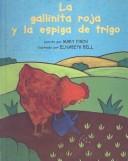 Cover of: LA Gallinita Roja Y LA Espiga Trigo/Little Red Hen and the Ear of Wheat