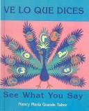 Cover of: See What You Say/Ve Lo Que Dices