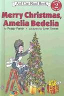 Cover of: Merry Christmas, Amelia Bedelia (I Can Read Book) by Peggy Parish