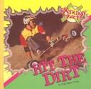 Hit the Dirt (Extreme Sports) by Craig Robert Carey