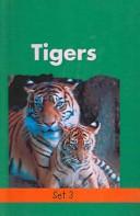 Cover of: Tigers: Focus, Endangered Animals (Little Green Readers. Set 3)