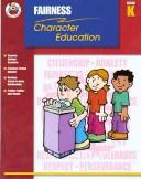 Cover of: Fairness Grade K (Character Education (School Specialty))