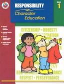 Cover of: Classroom Helpers Character Education: Responsibility, Grade 1 (Character Education (School Specialty))