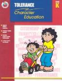 Cover of: Tolerance Grade K (Character Education (School Specialty))