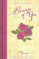 Cover of: Because of You: A Collection of Poetry