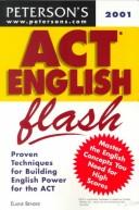 Cover of: Peterson's Act English Flash 2001: Proven Techniques for Building English Power for the Act (Peterson's Act English Flash, 2nd ed)