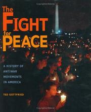 Cover of: The fight for peace: a history of antiwar movements in America