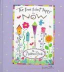 Cover of: The Time to Be Happy Is Now by Kathy Davis