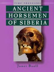 Cover of: Ancient horsemen of Siberia by Buell, Janet., Janet Buell