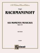 Cover of: Rachmaninoff: Six Moments Musicaux, Op. 16 for Piano (Kalmus Edition)