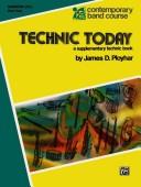Cover of: Technic Today Baritone T.C. Part 2 (Contemporary Band Course) by James Ployhar