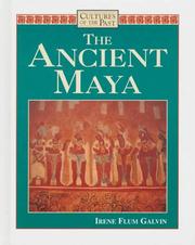 Cover of: The ancient Maya by Irene Flum Galvin