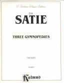 Cover of: Three Gymnopedies by Erik Satie