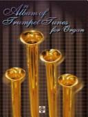 Cover of: An Album of Trumpet Tunes, for Organ