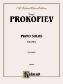 Cover of: Prokofiev Piano Solos / Volume 1 (Kalmus Edition)