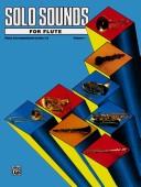 Cover of: Solo Sounds for Flute, Levels 1-3