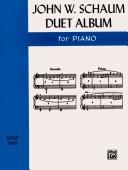 Cover of: John W. Schaum Duet Album for Piano / Book 2 (Schaum Method Supplement) by John W. Schaum