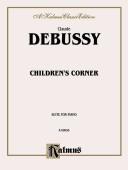 Cover of: Debussy Children's Corner (Kalmus Edition)