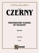 Cover of: Czerny School of Velocity, (Op.636)" (Kalmus Edition)