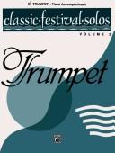Cover of: Classic Festival Solos B-flat Trumpet Piano Accompaniment (Classic Festival Solos)