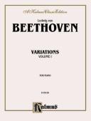 Cover of: Beethoven Variations Volume 1 (Kalmus Edition) | 