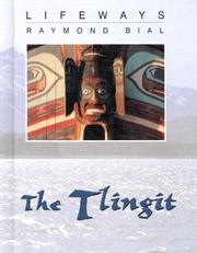 Cover of: The Tlingit (Lifeways) by Raymond Bial