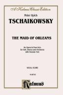 The Maid of Orleans by Peter Ilich Tchaikovsky