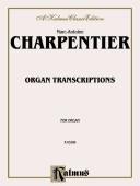 Cover of: Charpentier Organ Transc (Kalmus Edition)