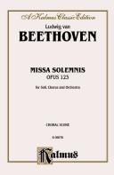 Cover of: Beethoven: Missa Solemnis (Opus 123 for Soli, Chorus and Orchestra/Choral Score)