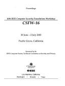 Cover of: 16th IEEE Computer Security Foundations Workshop (CSFW-16 2003) by Computer Security Foundations Workshop
