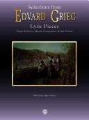 Cover of: Selection from Edward Grieg Lyric Pieces: Piano Solos by Master Composers of the Period