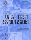 Cover of: 18th IEEE VLSI Test Symposium: proceedings : 30 April-4 May 2000, Montréal, Québec, Canada