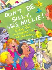 Cover of: Don't be silly, Mrs. Millie! by Judy Cox