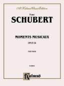 Cover of: Schubert Moments Musicaux Op 94 (Kalmus Edition) | Franz Schubert