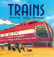 Cover of: Trains: steaming! pulling! huffing!