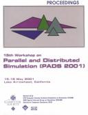 Cover of: 15th Workshop on Parallel and Distributed Simulation (Pads 2001): Workshop Held May 15-18, 2001 in Lake Arrowhead, Ca