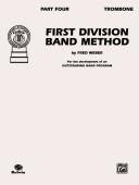 Cover of: First Division Band Method, Part 4 (Trombone) (First Division Band Course)