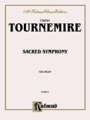 Cover of: Tournemire Sacred Symphony (Kalmus Edition)