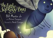 Cover of: The Little Squeegy Bug by Bill Martin Jr., Michael Sampson