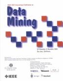 Cover of: 2001 IEEE International Conference on Data Mining by IEEE International Conference on Data Mining (1st 2001 San Jose, California), IEEE Computer Society, Institute of Electrical and Electronics Engineers, PR&&&&, IEEE International Conference on Data Mining (1st 2001 San Jose, California)