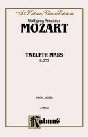 Cover of: Twelfth Mass (Kalmus Edition) by Wolfgang Amadeus Mozart