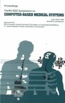 Cover of: 12th IEEE Symposium on Computer-Based Medical Sysems: Proceedings : June 18-20, 1999 Stamford, Connecticut (Ieee Symposium on Computer-Based Medical Systems//Proceedings)