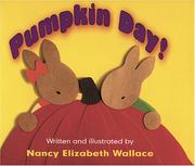 Cover of: Pumpkin Day! by Nancy Elizabeth Wallace, Nancy Elizabeth Wallace