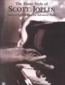 Cover of: The Piano Style of Scott Joplin: Some of Joplin's Best for Advanced Piano