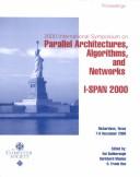 Cover of: International Symposium on Parallel Architectures, Algorithms and Networks | International Symposium on Parallel Architectures, Algorithms and Networks (5th 2000 Dallas, Tex., and Richardson, Tex.)