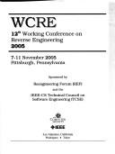 Cover of: Wcre: 12th Working Conference on Reverse Engineering 2005: [Proceedings]: 7-11 November, 2005, Pittsburgh, Pennsylvania
