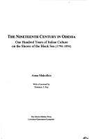 Cover of: The Nineteenth Century in Odessa: One Hundred Years of Italian Culture on the Shores of the Black Sea (1794-1894)