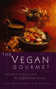 Cover of: The vegan gourmet | Susann Geiskopf-Hadler