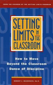 Cover of: Setting limits in the classroom: how to move beyond the classroom dance of discipline
