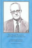 Cover of: Sir Hugh Walpole and the United States: A Novelist's View of 1919-1936 America